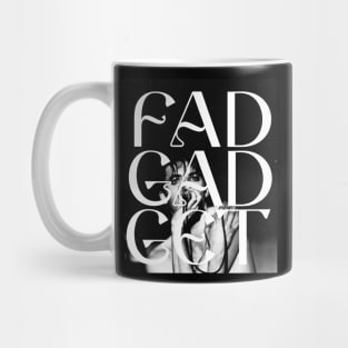 Fad gadget Mug